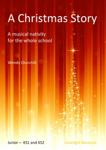 A Christmas Story - delightful whole school nativity play with music